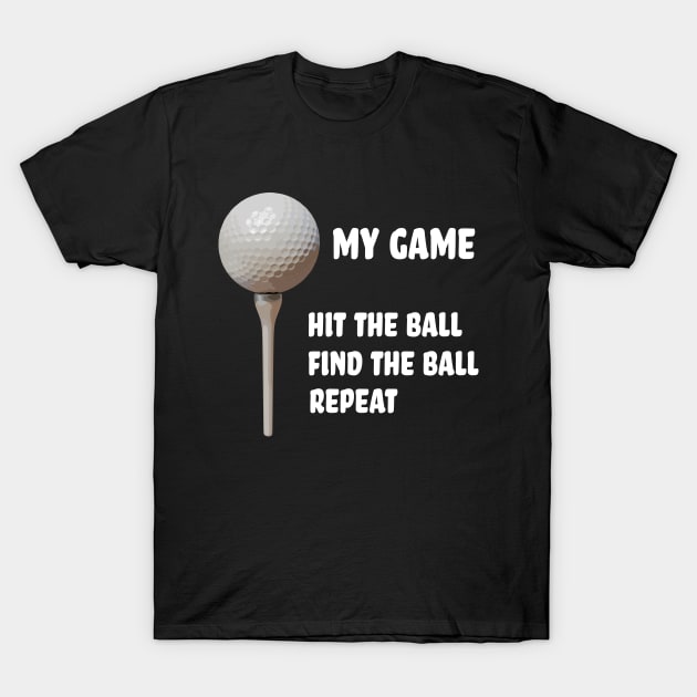 My Golf Game - Not Very Good at Golf T-Shirt by MartianGeneral